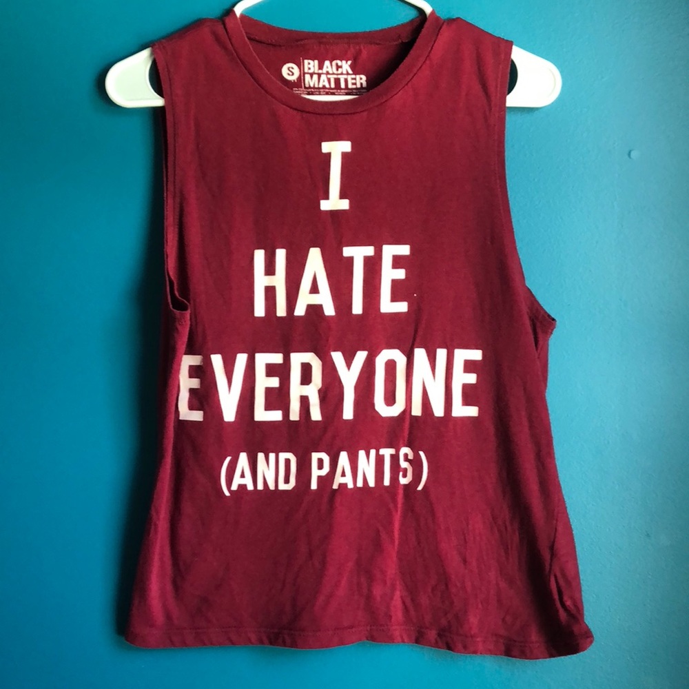 I hate everyone (and pants) black matter tank top - Picture 2 of 3